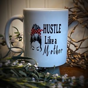 Hustle Like a Mother coffee mug